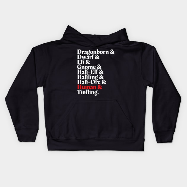 I'm The Human - D&D All Race Kids Hoodie by DungeonDesigns